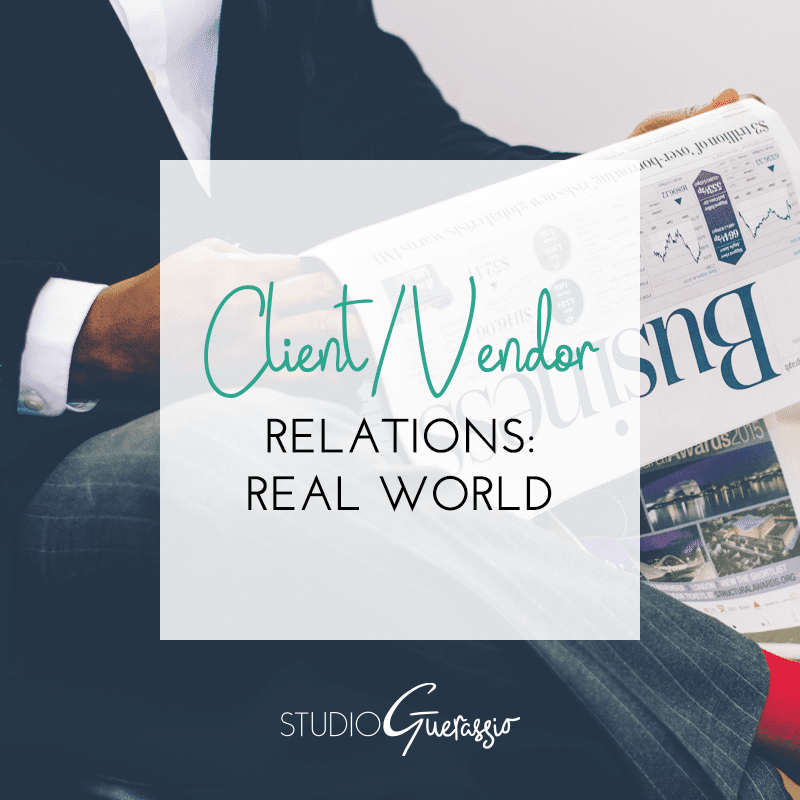 Client/Vendor Relations: Real World