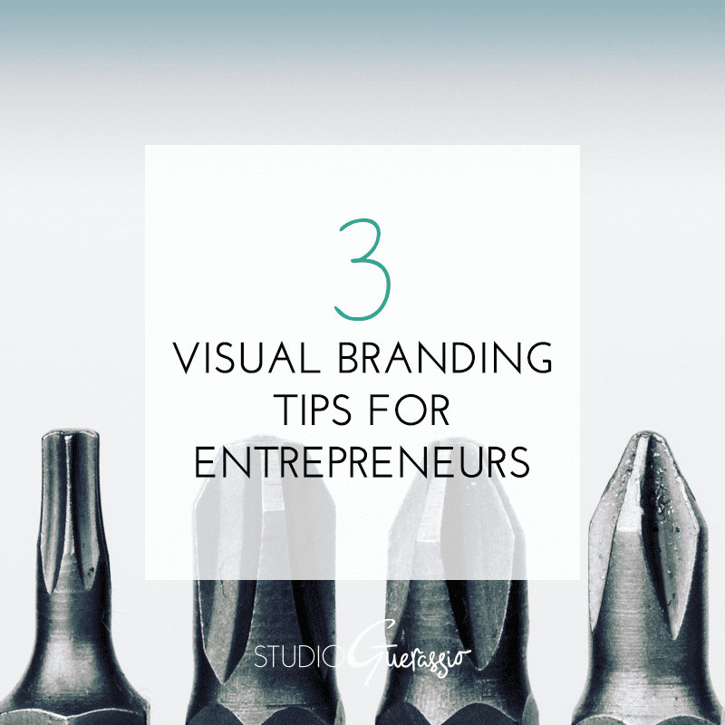3 Visual Branding Tips for Entrepreneurs