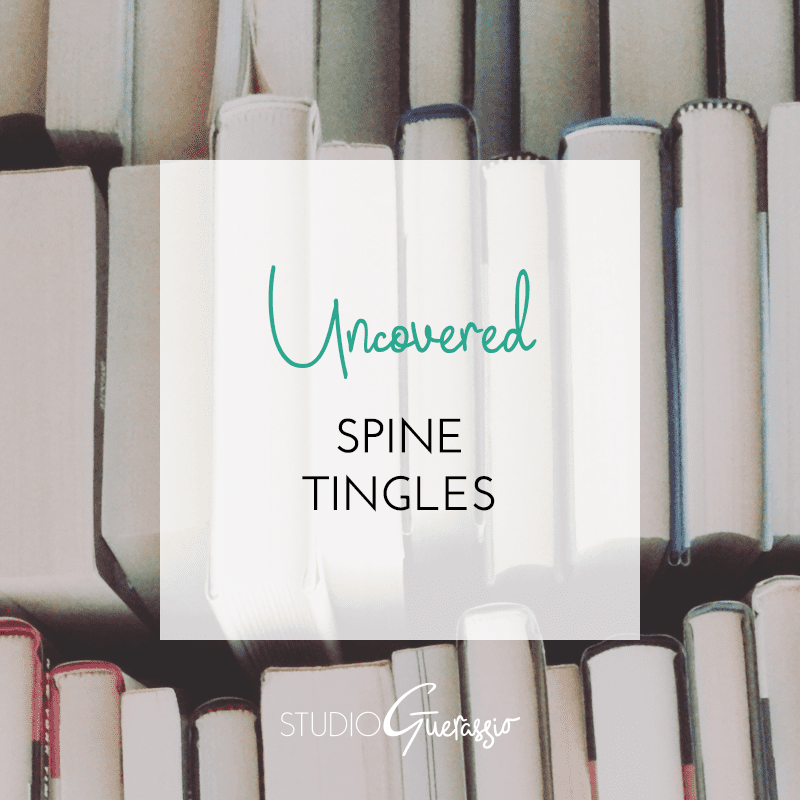 Uncovered: Spine Tingles