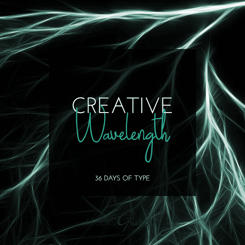 Creative Wavelength: 36 Days of Type